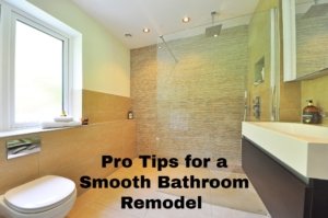Pro Tips for a Smooth Bathroom Remodel 