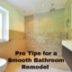 Pro Tips for a Smooth Bathroom Remodel