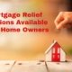 Mortgage Relief Options Available For Home Owners