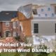 Tips to Protect Your Property from Wind Damage