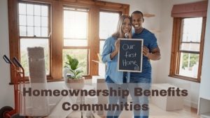 Homeownership Benefits communities