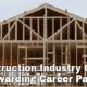 Construction Industry Offers Rewarding Career Paths