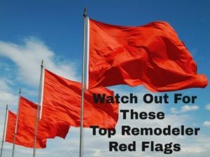 Watch Out for These Top Remodeler Red Flags 