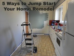5 Ways to Jump Start Your Home Remodel