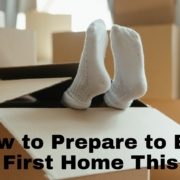moving boxes with feet sticking out of one text How to Prepare to Buy Your First Home This Year